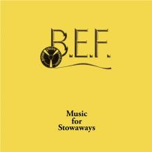 B.E.F.  - VINYL MUSIC FOR STOWAWAYS [VINYL]