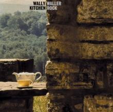 WALLER WALLY  - CD KITCHEN ROCK