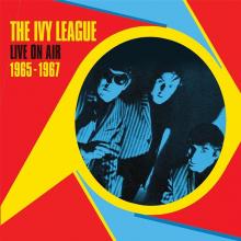 IVY LEAGUE  - CD LIVE ON AIR 1965-1967