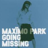 MAXIMO PARK  - CM GOING MISSING -2/3TR-