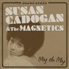 CADOGAN SUSAN & THE MAGN  - SI MY OH MY /7