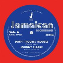 CLARKE JOHNNY  - SI DON'T TROUBLE TROUBLE / VERSION /7