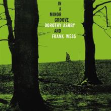 ASHBY DOROTHY/FRANK WESS  - VINYL IN A MINOR GROOVE [VINYL]