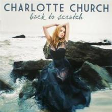CHURCH CHARLOTTE  - CD BACK TO SCRATCH