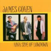 COHEN JAMES  - CD HIGH SIDE OF LOWDOWN