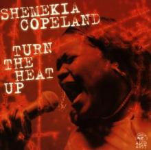 COPELAND SHEMEKIA  - CD TURN THE HEAT UP