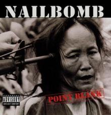 NAILBOMB  - CD POINT BLANK / PLUS SIX BONUS TRACKS