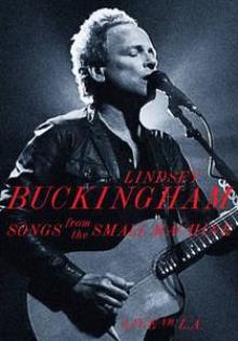 BUCKINGHAM LINDSEY  - 2xDVD SONGS FROM THE SMALL MACHINE