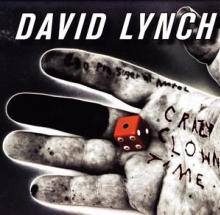 LYNCH DAVID  - CD CRAZY CLOWN TIME