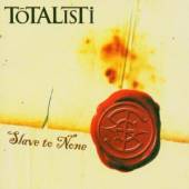 TOTALISTI  - CD SLAVE TO NONE