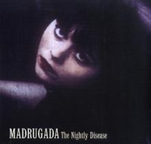 MADRUGADA  - VINYL THE NIGHTLY DISEASE [VINYL]