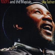 TOOTS & THE MAYTALS  - CD SKA FATHER