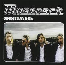 MUSTASCH  - CD SINGLES A'S & B'S