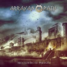 ARRAYAN PATH  - CD THUS ALWAYS TO TYRANTS