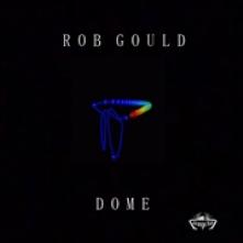 GOULD ROB  - 2xCD DOME I AND DOME II