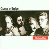 EASY CLUB  - CD CHANCE OR DESIGN