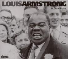 ARMSTRONG LOUIS  - 4xCD LOUIS ARMSTRONG IN SCANDINAVIA