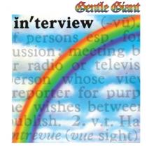 GENTLE GIANT  - CD IN'TERVIEW