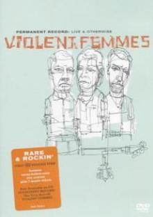 VIOLENT FEMMES  - DVD LIVE AND OTHERWISE