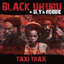 BLACK UHURU  - 2xVINYL TAXI TRAX [VINYL]