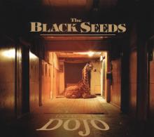 BLACK SEEDS  - CD INTO THE DOJO