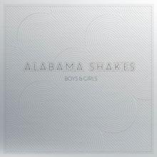 ALABAMA SHAKES  - CD BOYS & GIRLS