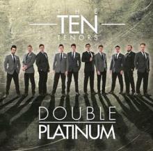TEN TENORS  - 2xCD DOUBLE PLATINUM