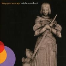 MERCHANT NATALIE  - CD KEEP YOUR COURAGE