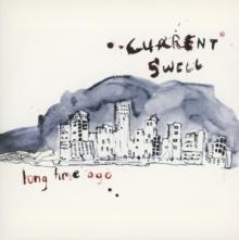 CURRENT SWELL  - CD LONG TIME AGO