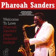 PHAROAH SANDERS  - 2xVINYL WELCOME TO L..