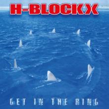 H-BLOCKX  - VINYL GET IN THE RING [VINYL]