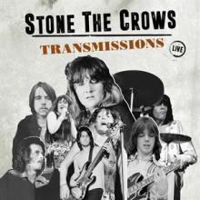 STONE THE CROWS  - 6xCD TRANSMISSIONS
