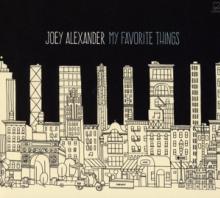 ALEXANDER JOEY  - CD MY FAVORITE THINGS