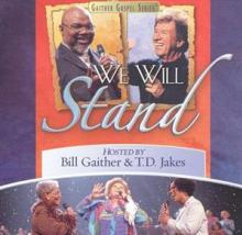 GAITHER  - CD WE WILL STAND