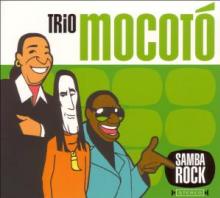 TRIO MOCOTO  - CD SAMBA ROCK