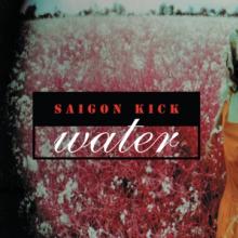 SAIGON KICK  - VINYL WATER [VINYL]
