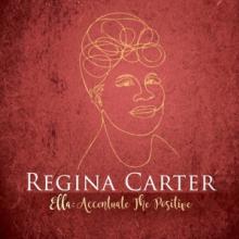 CARTER REGINA  - CD ELLA: ACCENTUATE THE POSITIVE