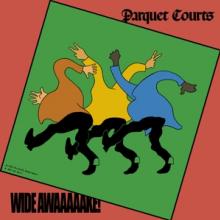 PARQUET COURTS  - CD WIDE AWAKE!