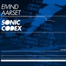 AARSET EIVIND  - CD SONIC CODEX