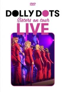 DOLLY DOTS  - DVD SISTERS ON TOUR 2022