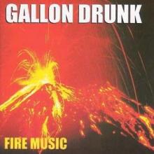 GALLON DRUNK  - CD FIRE MUSIC