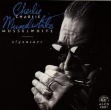MUSSELWHITE CHARLIE  - CD SIGNATURE