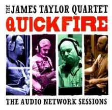 TAYLOR JAMES -QUARTET-  - CD QUICK FIRE: THE A..