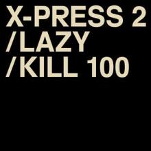 X-PRESS 2  - VINYL LAZY (FEAT. DAVID BYRNE) [VINYL]