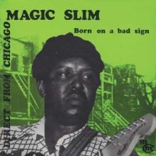 MAGIC SLIM  - VINYL BORN ON A BAD SIGN [VINYL]