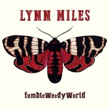 MILES LYNN  - CD TUMBLEWEEDYWORLD