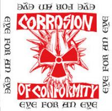 CORROSION OF CONFORMITY  - CD EYE FOR AN EYE
