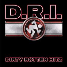 D.R.I.  - CD DIRTY ROTTEN HITZ