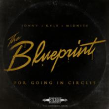 JONNY X KYLE X MIDNITE  - CD THE BLUEPRINT FOR GOING IN CIRCLES