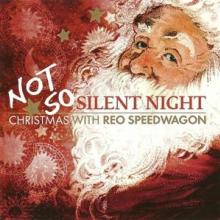 REO SPEEDWAGON  - CD NOT SO SILENT NIGHT